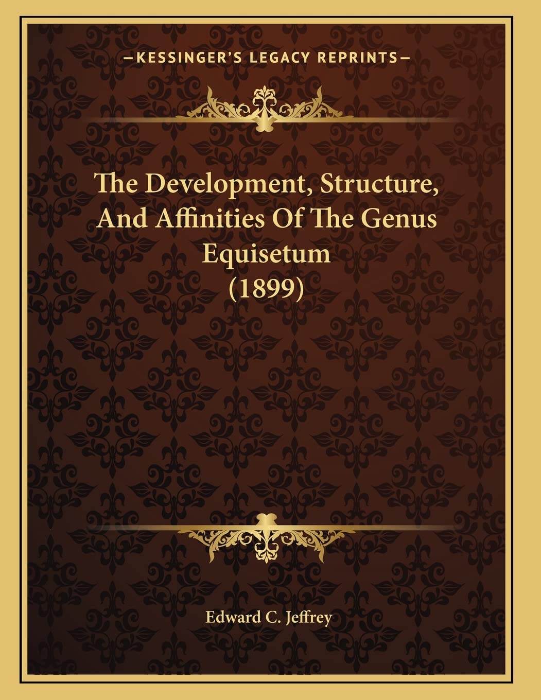 The Development, Structure, And Affinities Of The Genus Equisetum (1899) Contemporary literature