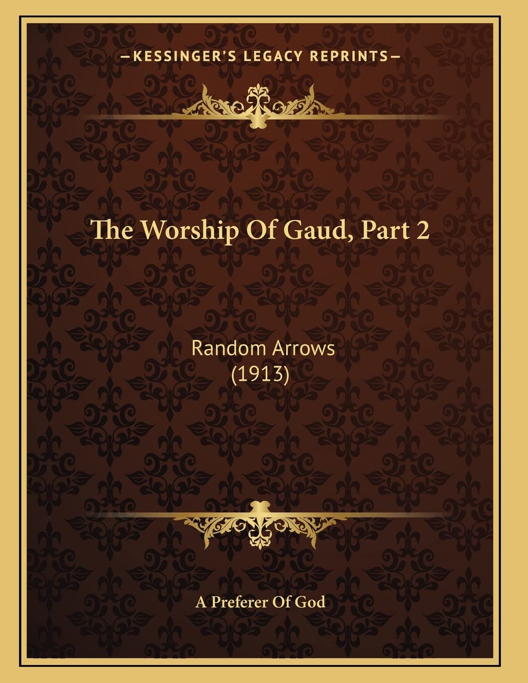 The Worship Of Gaud, Part 2: Random Arrows (1913) Religion & Esotericism