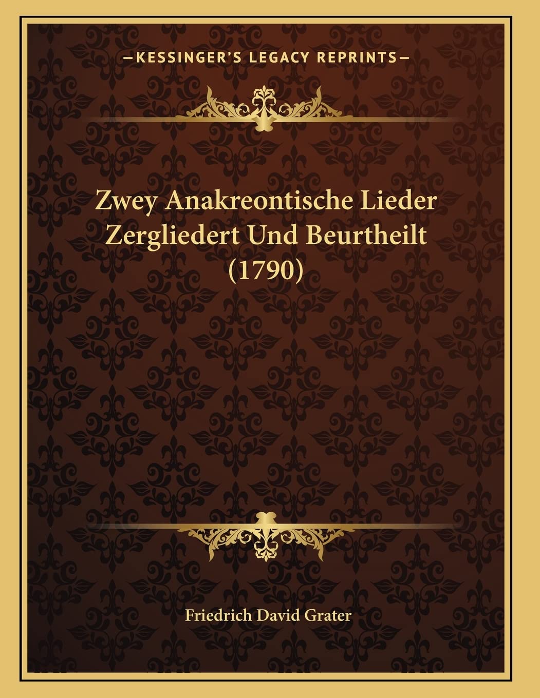 Zwey Anakreontische Lieder Zergliedert Und Beurtheilt (1790) Contemporary literature