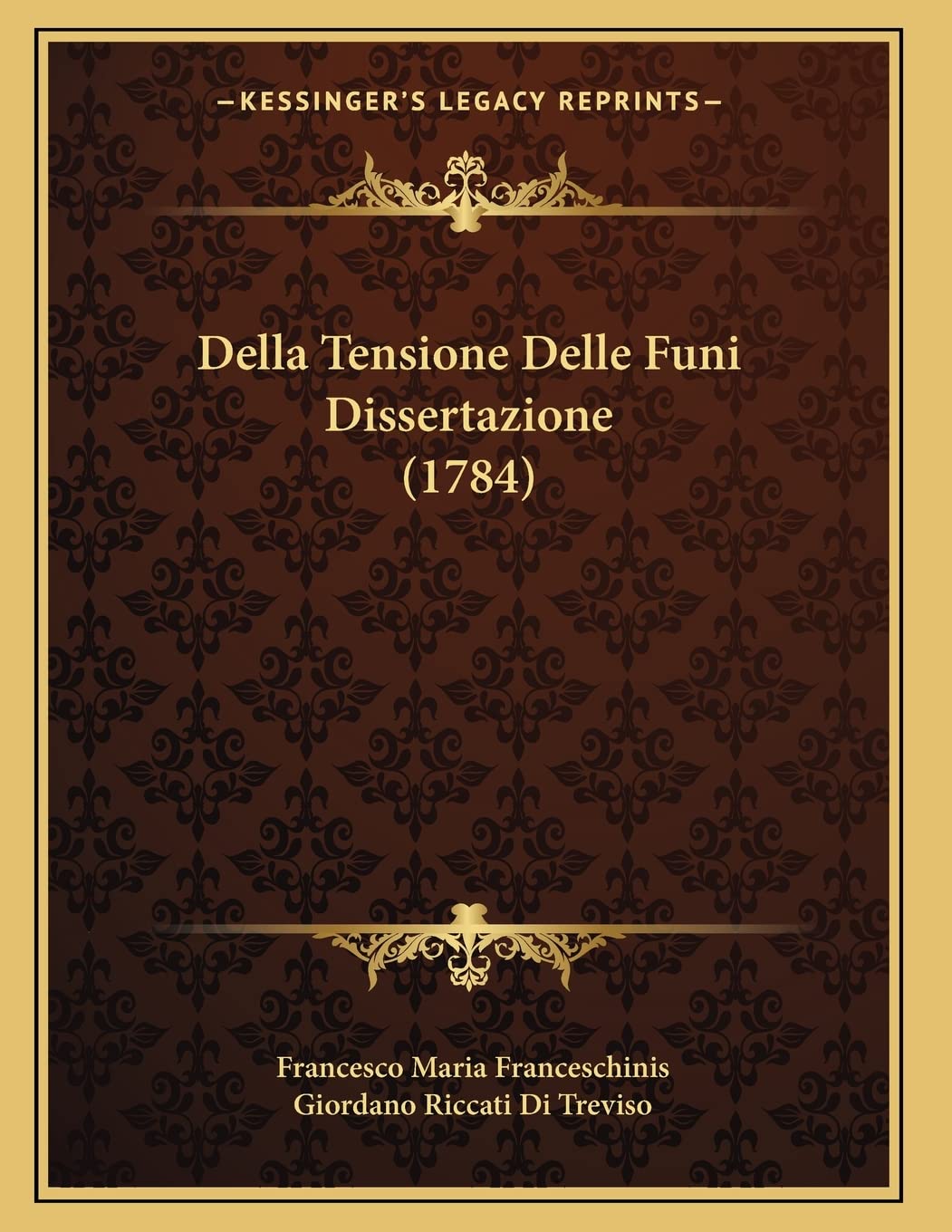 Della Tensione Delle Funi Dissertazione (1784) Contemporary literature