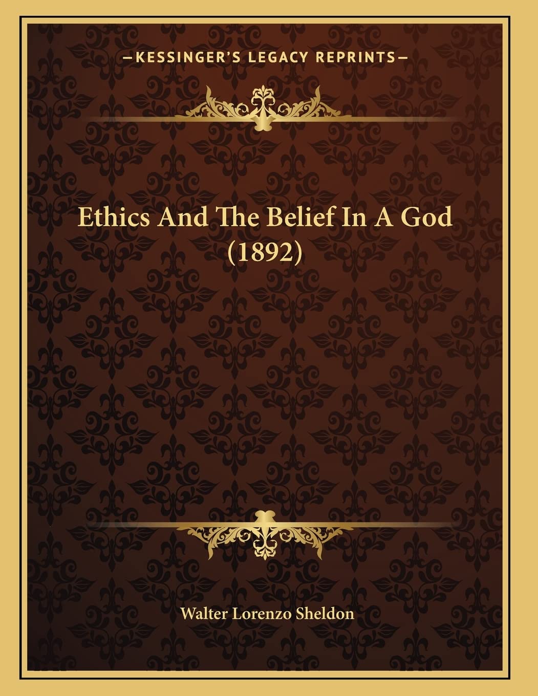 Ethics And The Belief In A God (1892) Philosophy