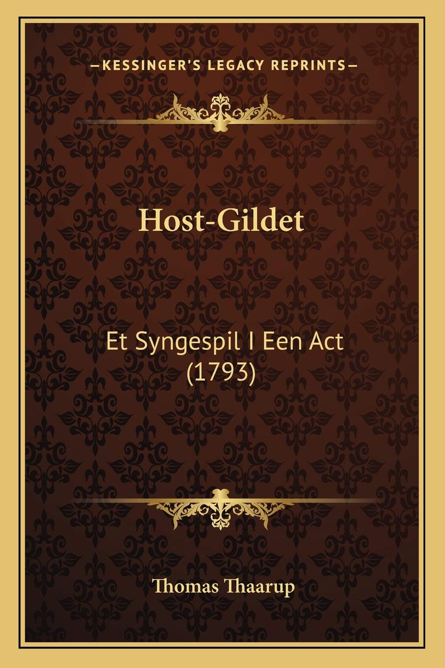 Host-Gildet: Et Syngespil I Een Act (1793) Drama