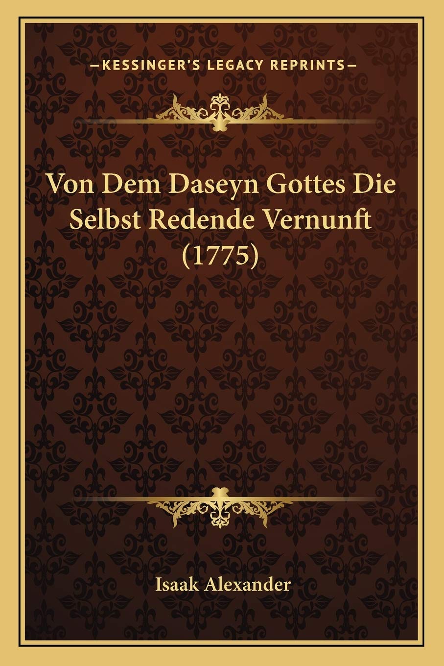 Von Dem Daseyn Gottes Die Selbst Redende Vernunft (1775) Philosophy