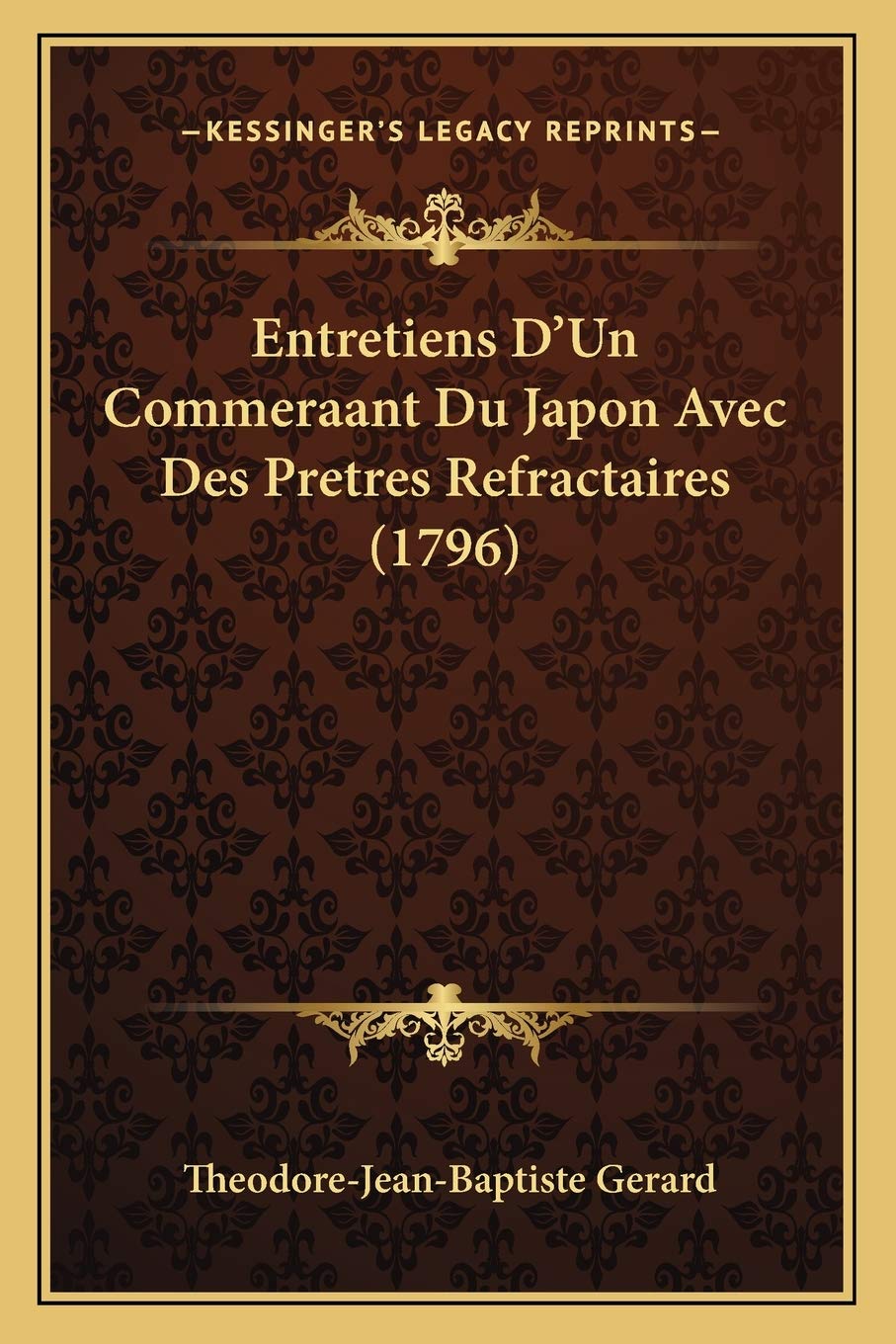 Entretiens D'Un Commeraant Du Japon Avec Des Pretres Refractaires (1796) International