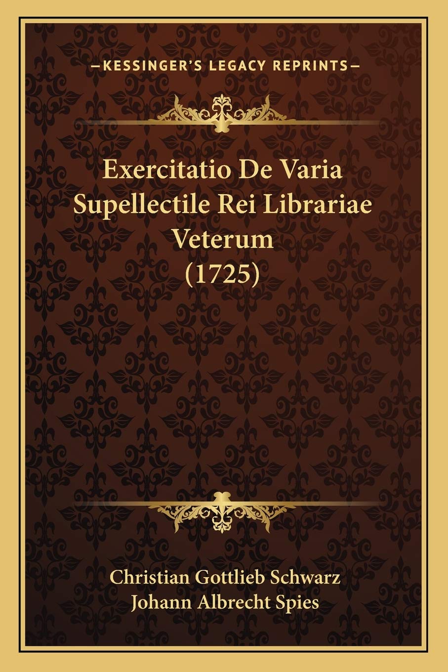 Exercitatio De Varia Supellectile Rei Librariae Veterum (1725) Contemporary literature