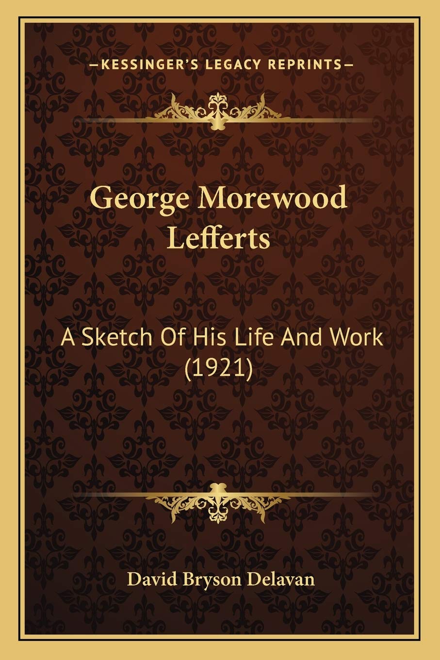 George Morewood Lefferts: A Sketch Of His Life And Work (1921) Contemporary literature