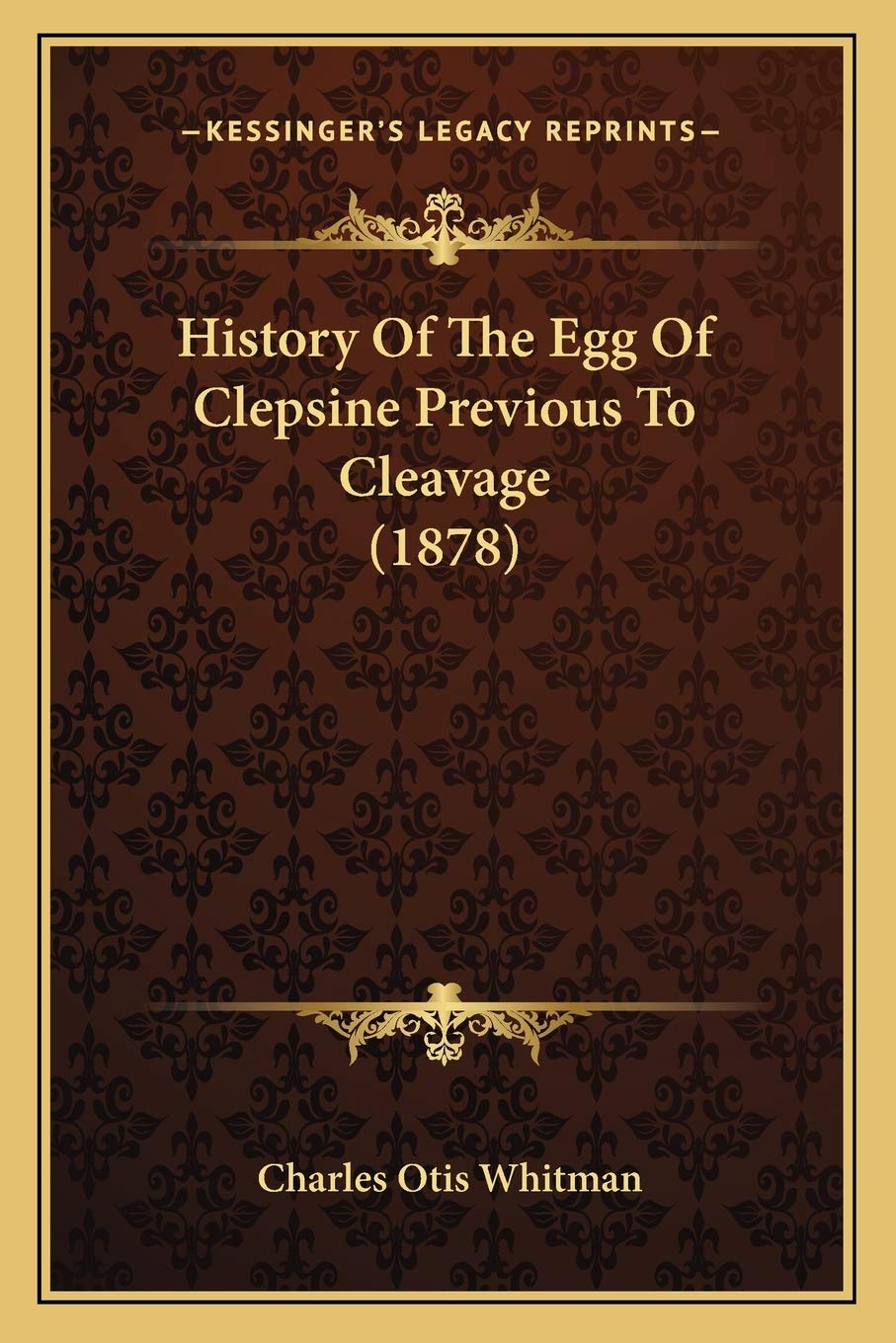 History Of The Egg Of Clepsine Previous To Cleavage (1878) Philosophy