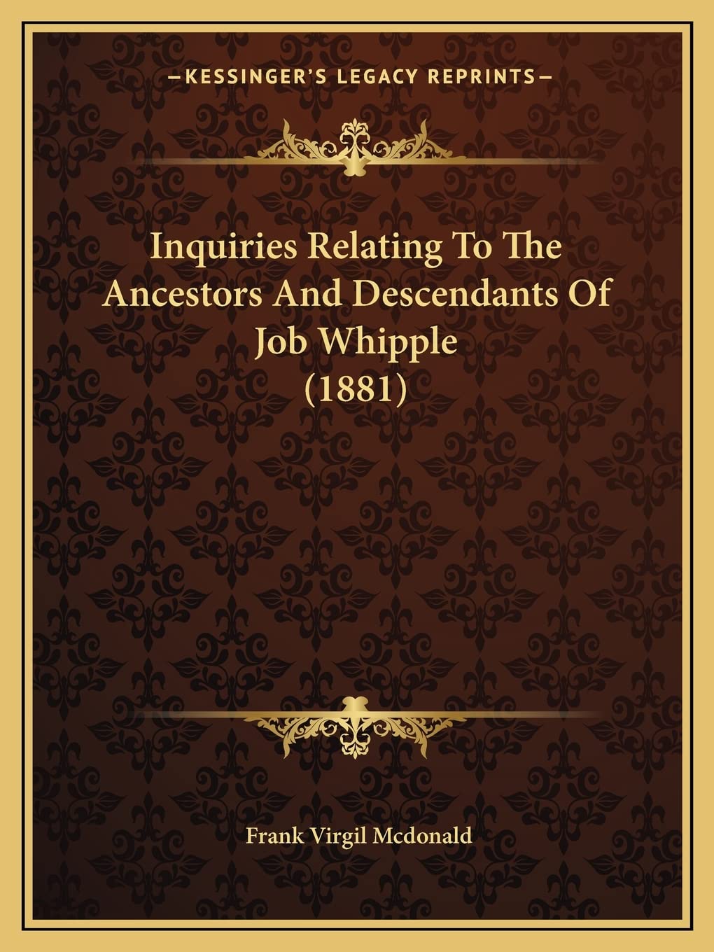 Inquiries Relating To The Ancestors And Descendants Of Job Whipple (1881) Contemporary literature