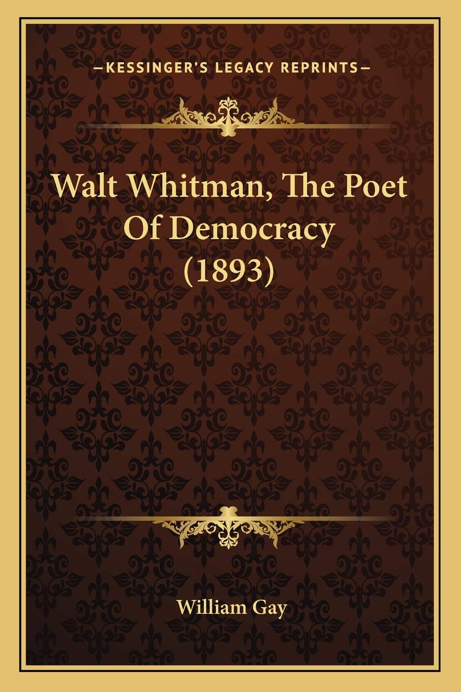 Walt Whitman, The Poet Of Democracy (1893) Poetry
