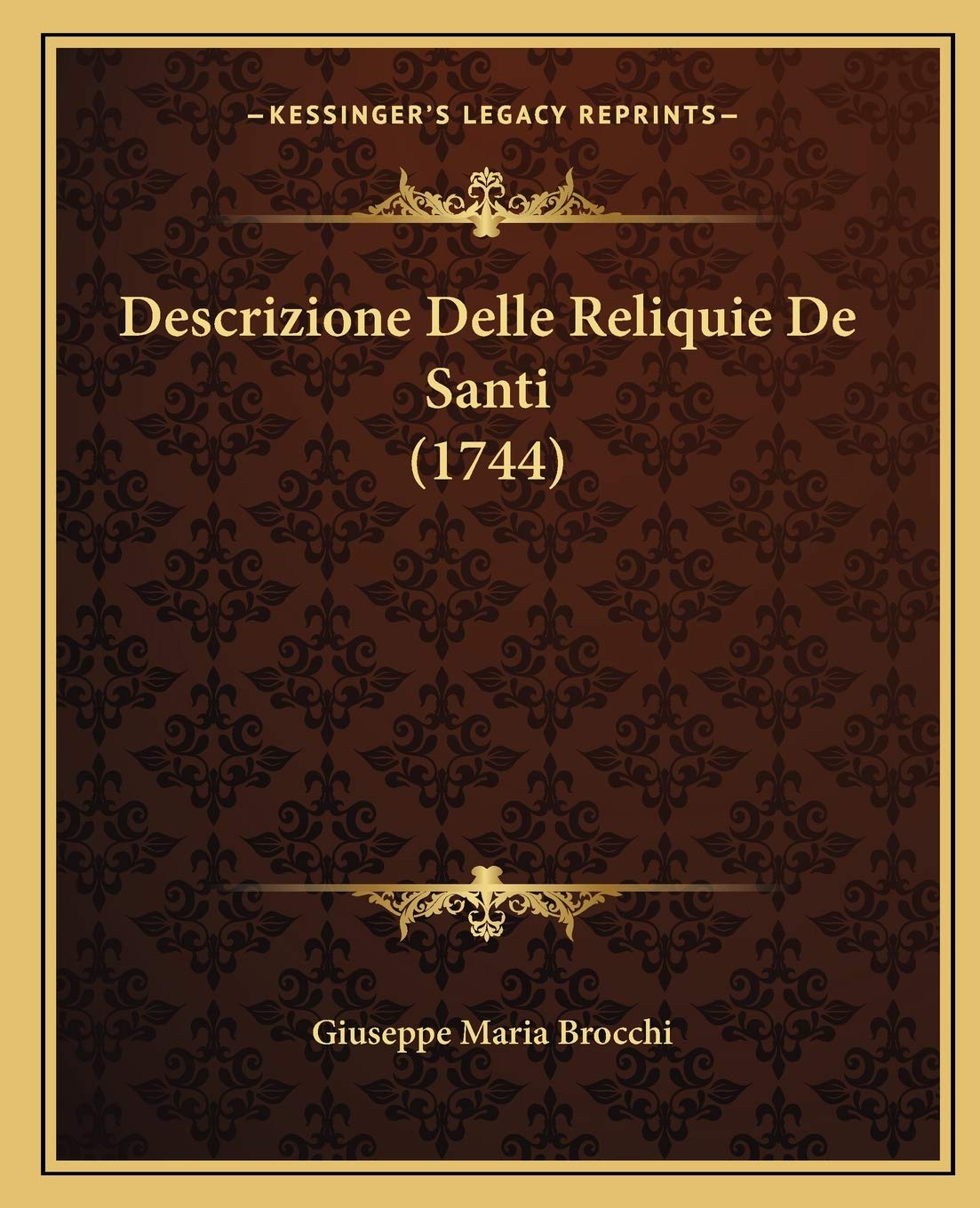 Descrizione Delle Reliquie De Santi (1744) Contemporary literature