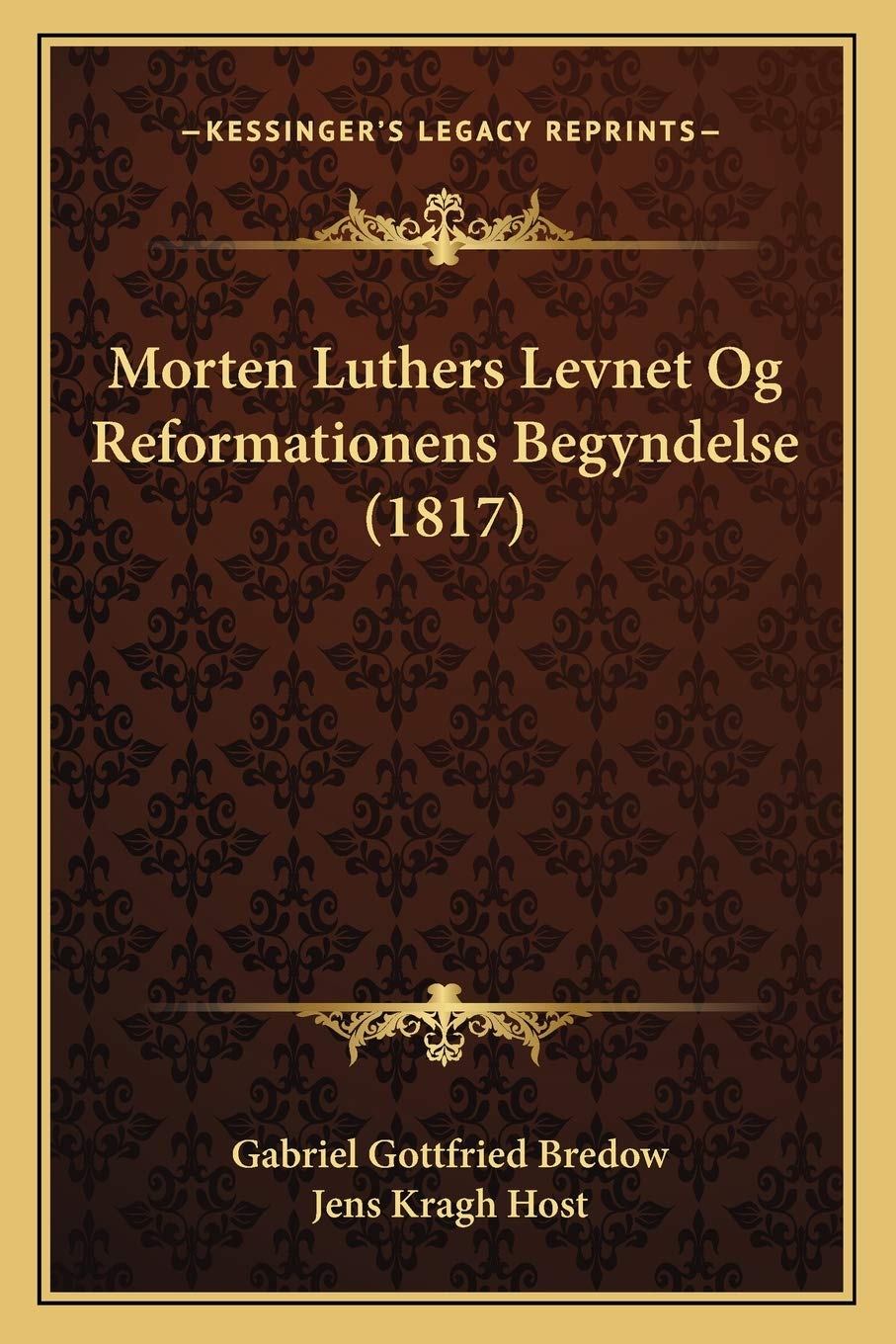 Morten Luthers Levnet Og Reformationens Begyndelse (1817) Contemporary literature