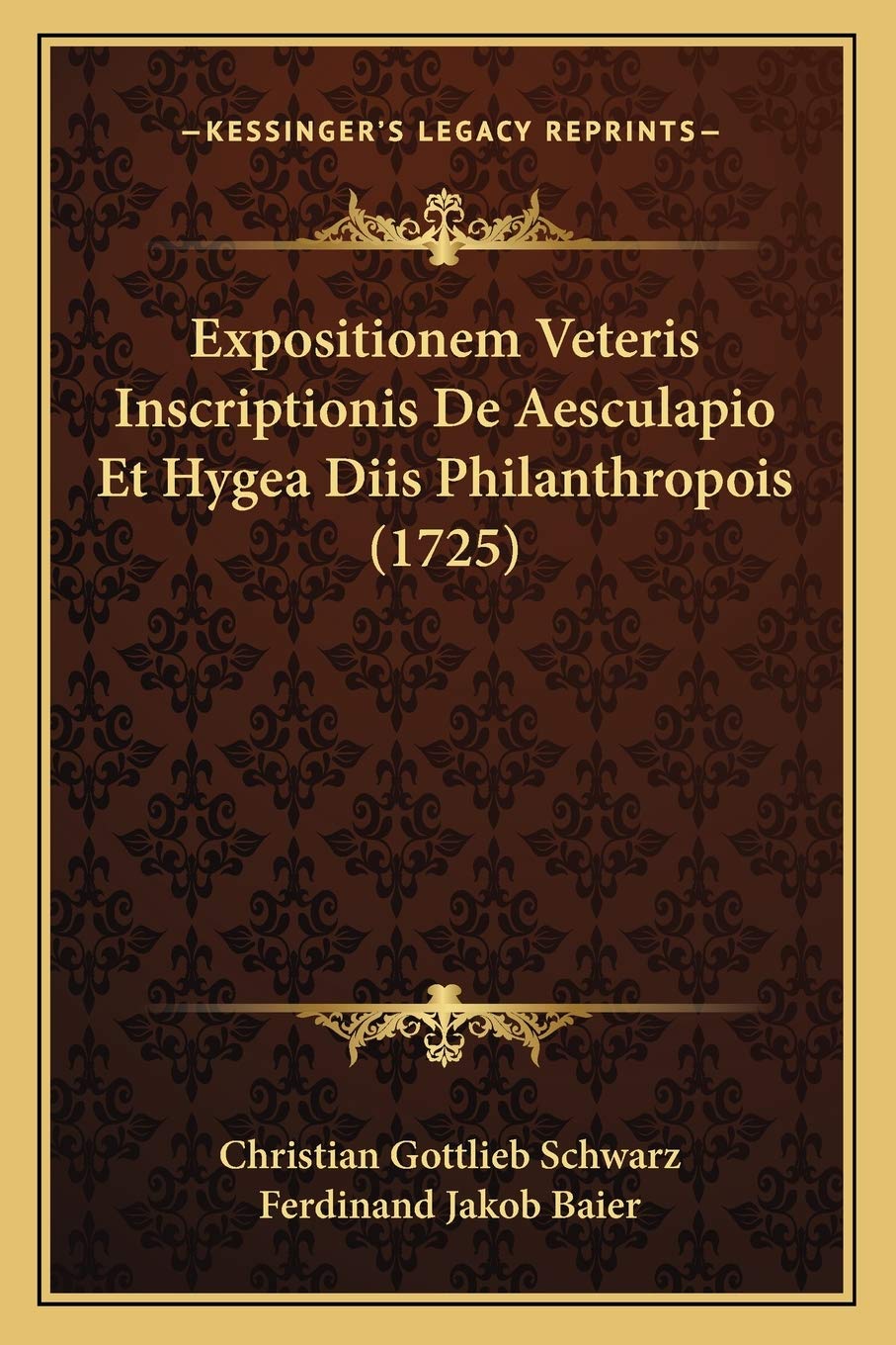 Expositionem Veteris Inscriptionis De Aesculapio Et Hygea Diis Philanthropois (1725) Medicine