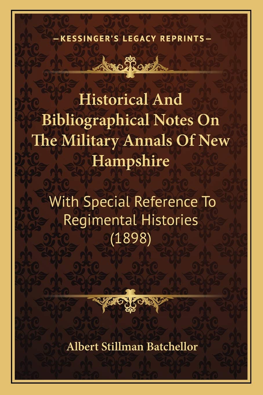 Historical And Bibliographical Notes On The Military Annals Of New Hampshire: With Special Reference To Regimental Histories (1898) Philosophy