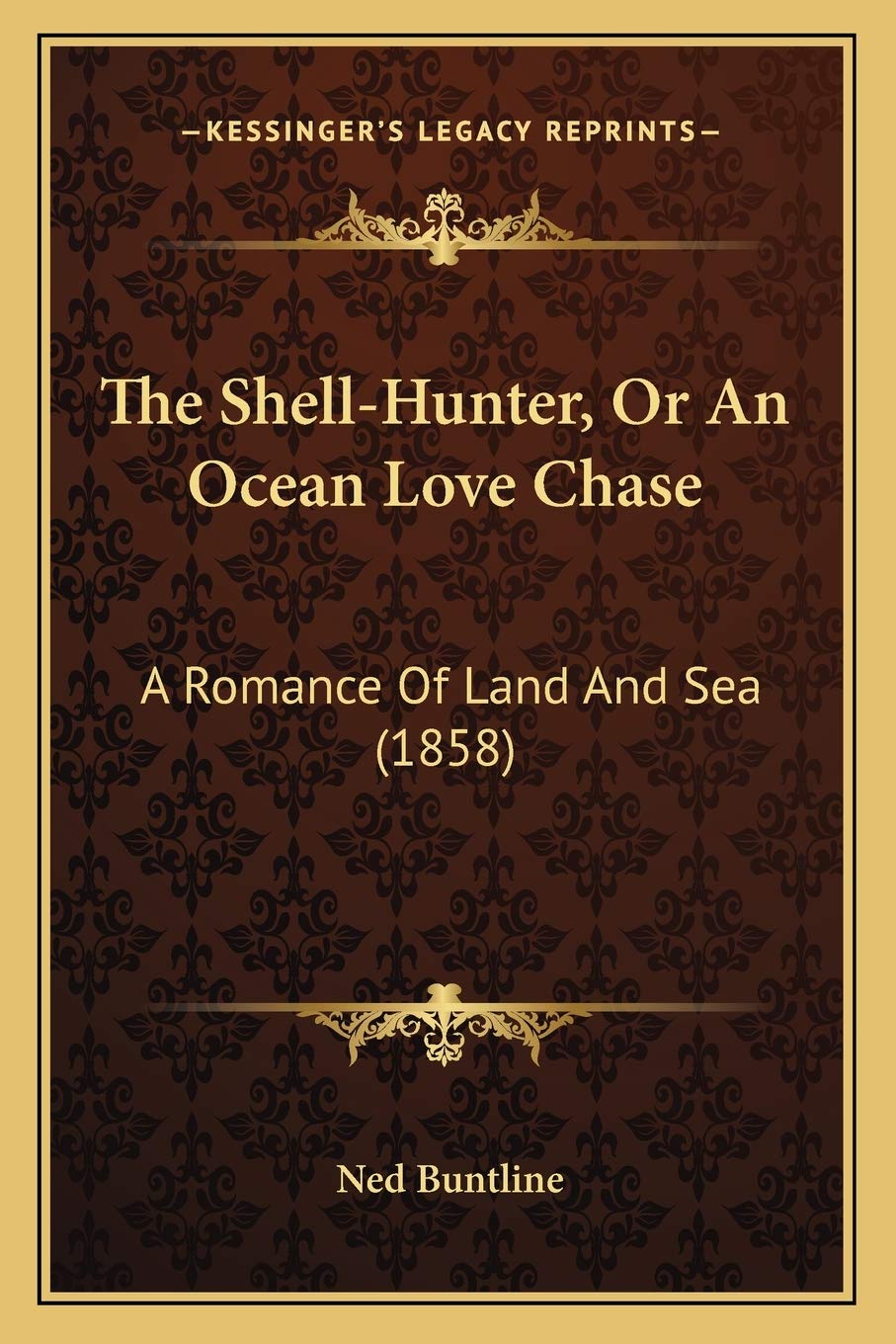 The Shell-Hunter, Or An Ocean Love Chase: A Romance Of Land And Sea (1858) Poetry
