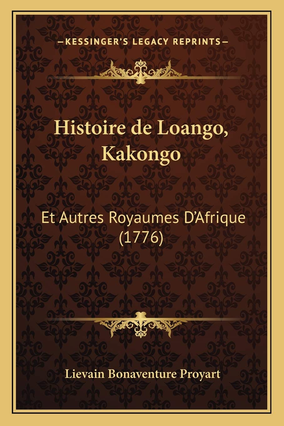 Histoire de Loango, Kakongo: Et Autres Royaumes D'Afrique (1776) book