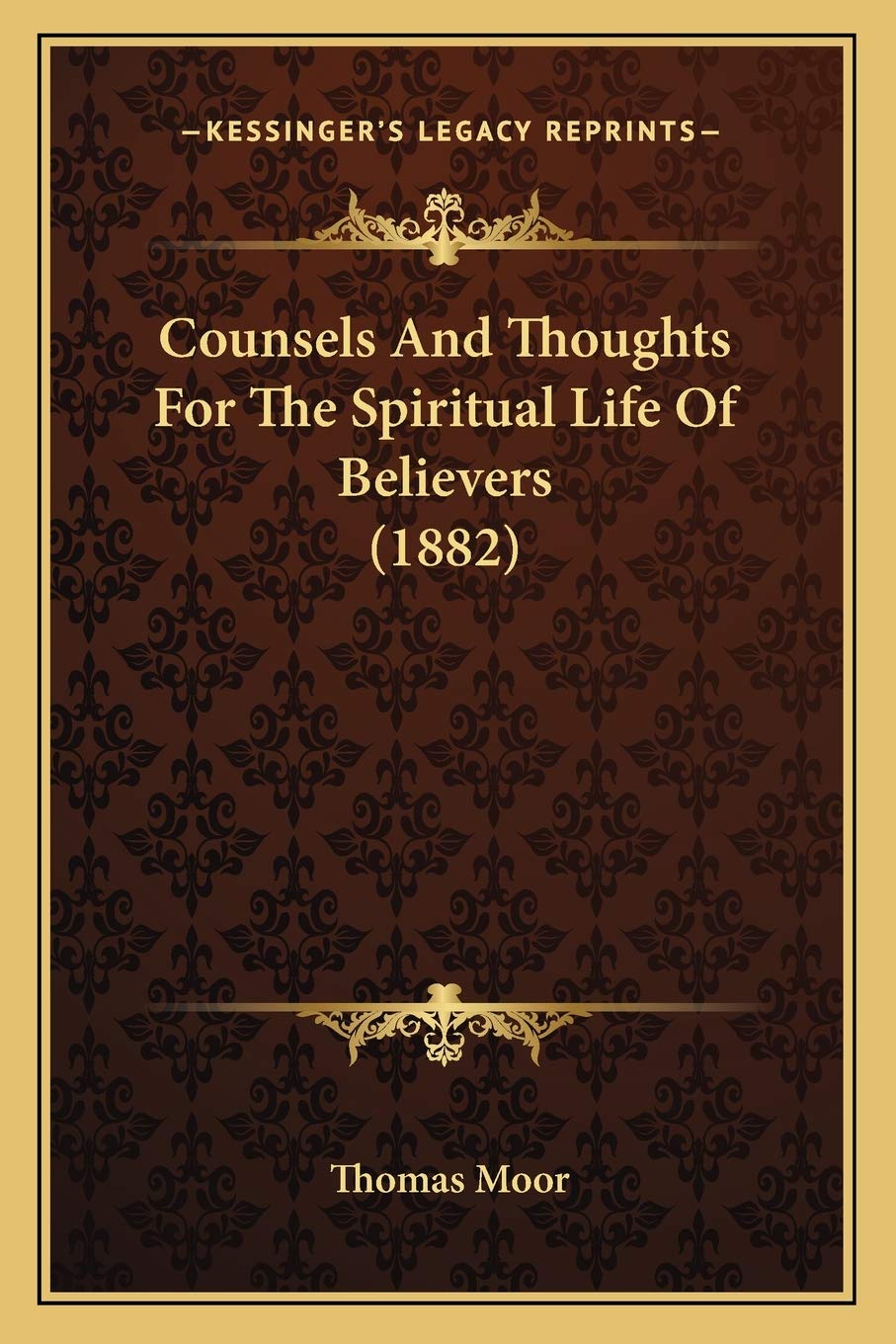 Counsels And Thoughts For The Spiritual Life Of Believers (1882) Philosophy