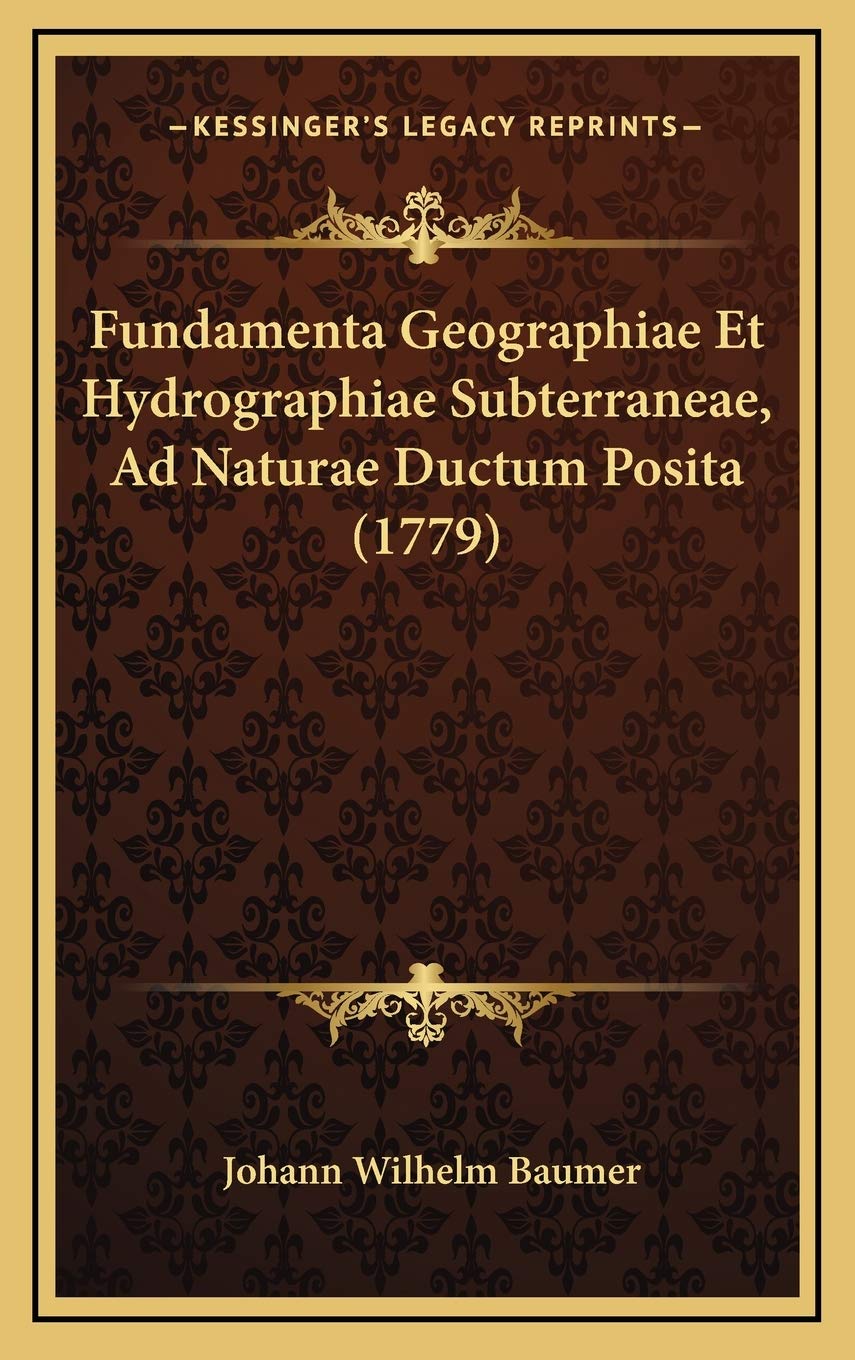 Fundamenta Geographiae Et Hydrographiae Subterraneae, Ad Naturae Ductum Posita (1779) Contemporary literature