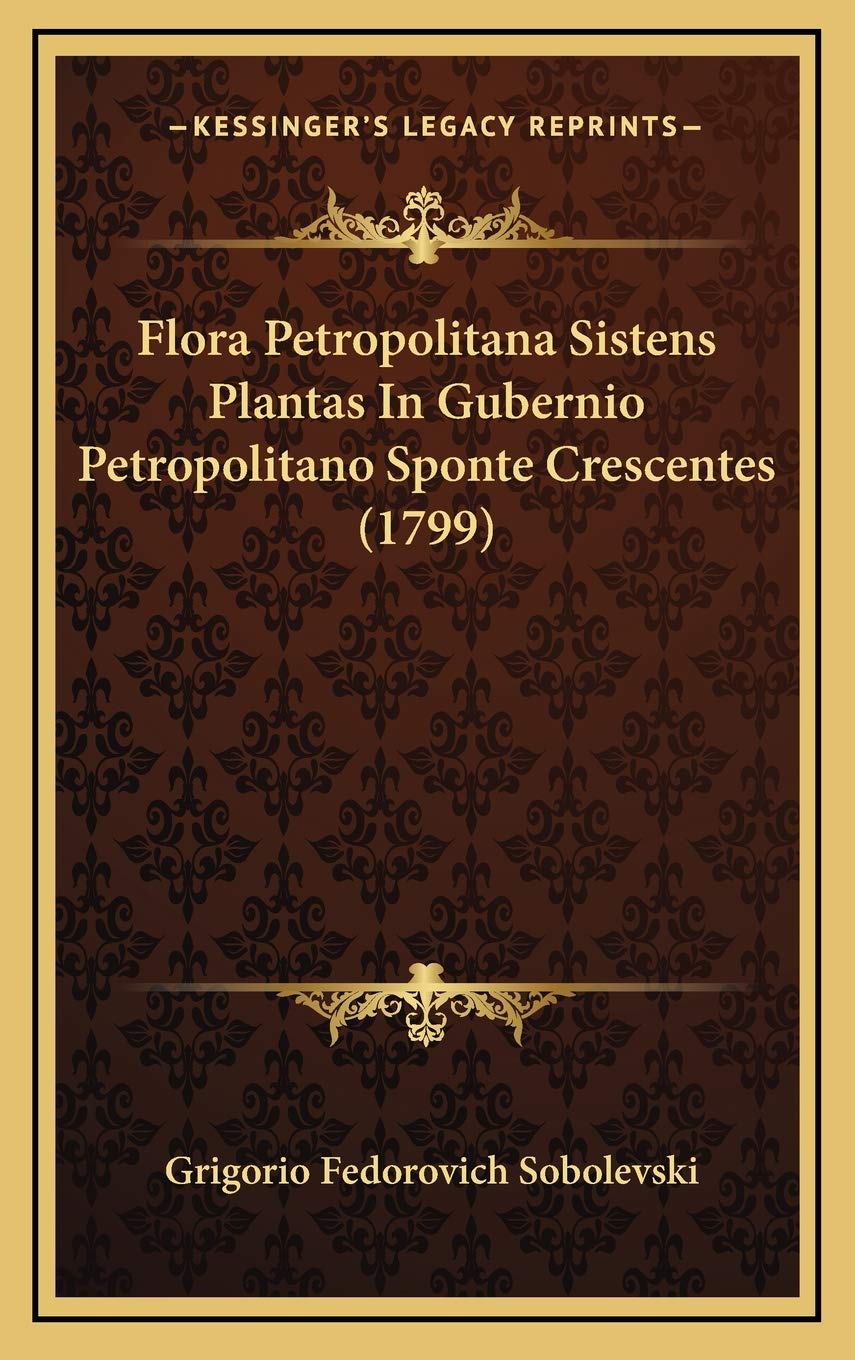 Flora Petropolitana Sistens Plantas In Gubernio Petropolitano Sponte Crescentes (1799) Contemporary literature