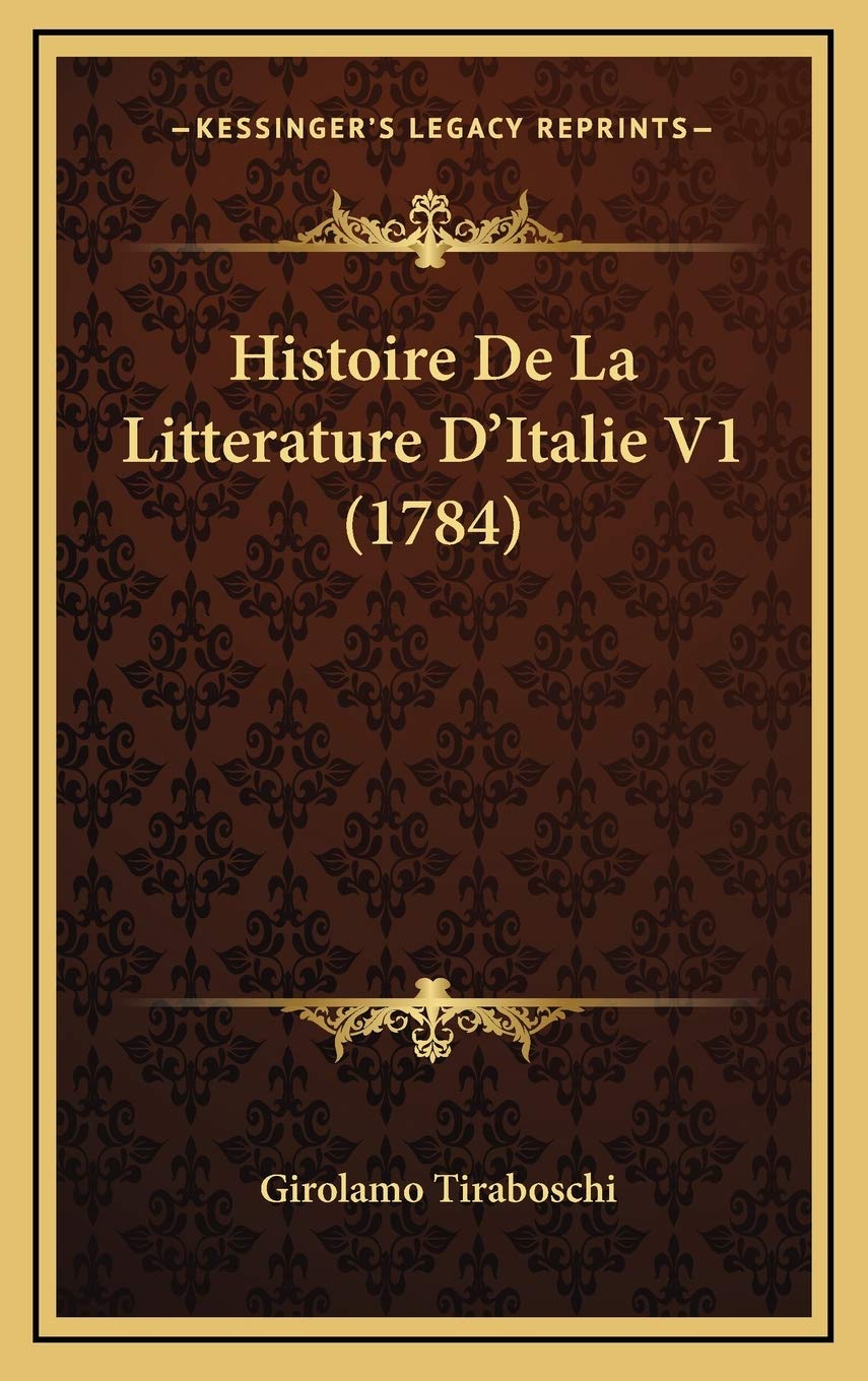 Histoire De La Litterature D'Italie V1 (1784) Contemporary literature
