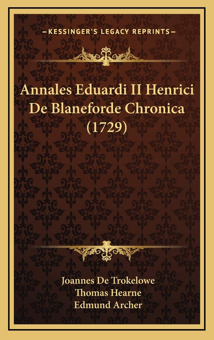 Annales Eduardi II Henrici De Blaneforde Chronica (1729) Contemporary literature