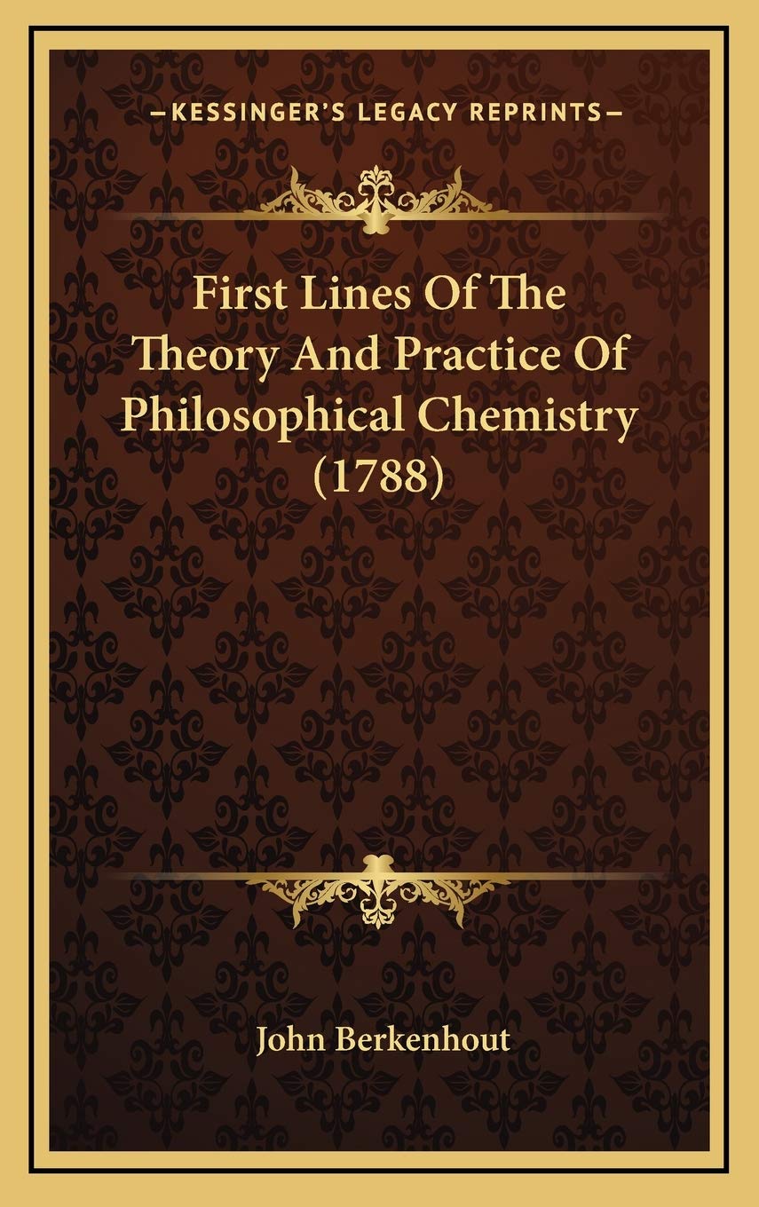 First Lines Of The Theory And Practice Of Philosophical Chemistry (1788) Medicine