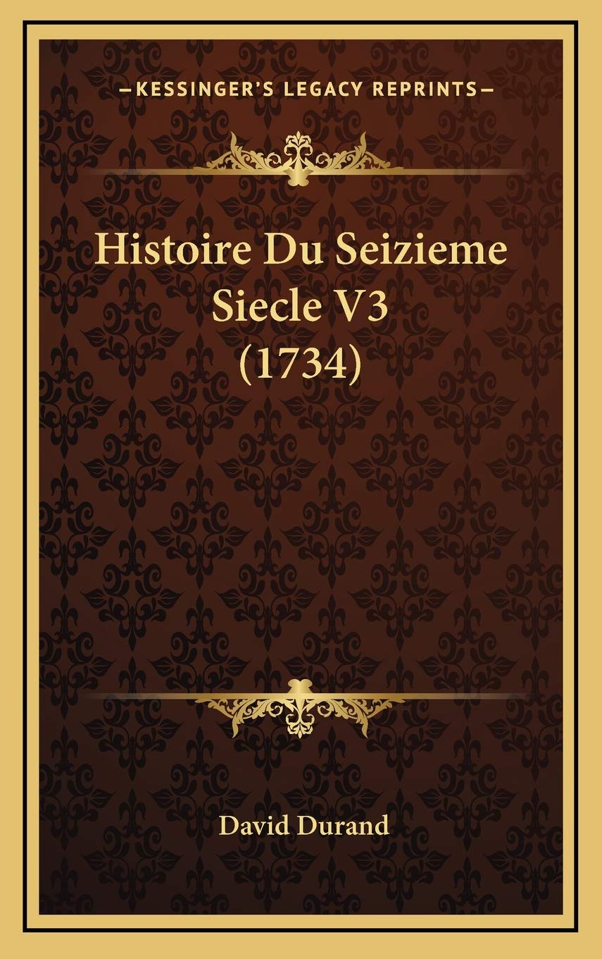 Histoire Du Seizieme Siecle V3 (1734) Contemporary literature