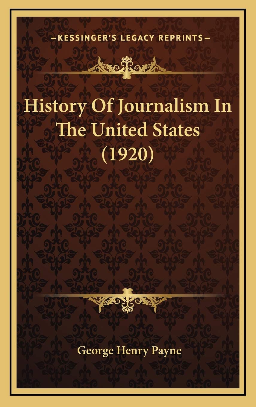 History Of Journalism In The United States (1920) Media & Communication