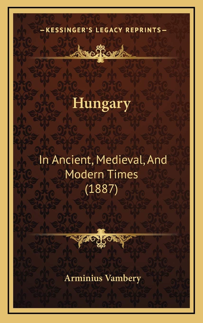 Hungary: In Ancient, Medieval, And Modern Times (1887) Philosophy