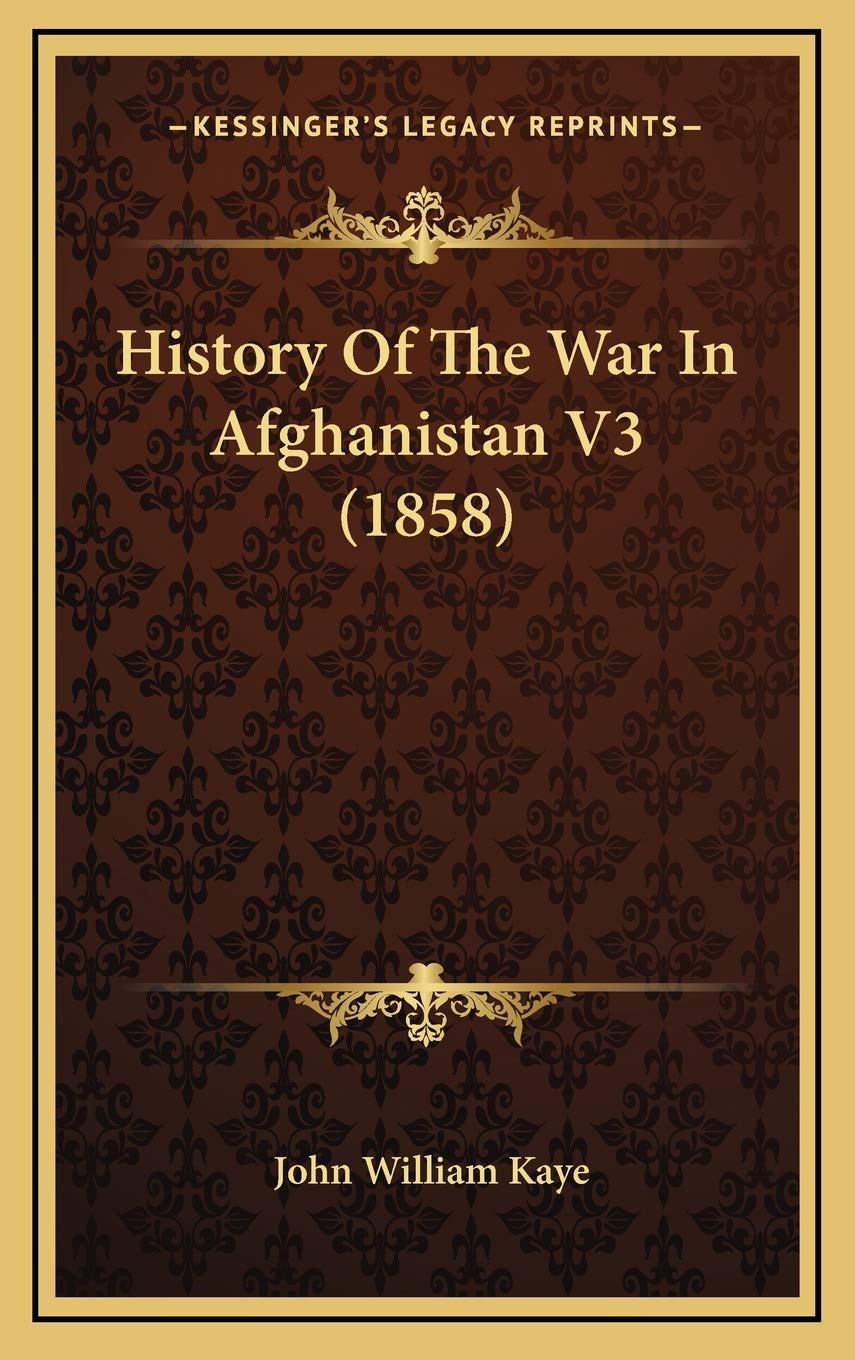 History Of The War In Afghanistan V3 (1858) Contemporary literature