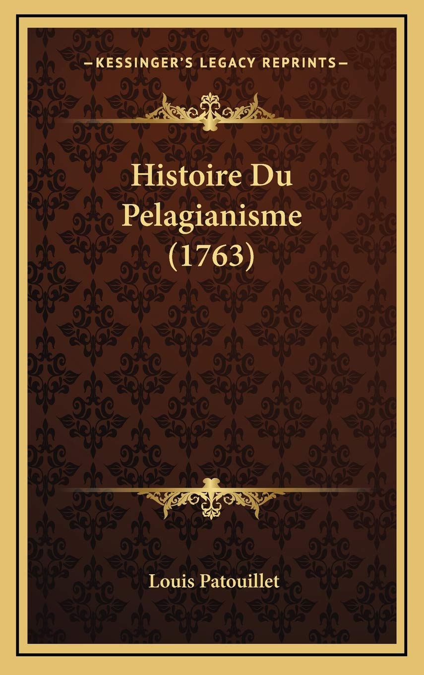 Histoire Du Pelagianisme (1763) Philosophy
