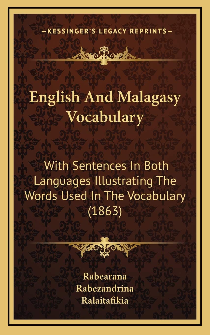 English And Malagasy Vocabulary: With Sentences In Both Languages Illustrating The Words Used In The Vocabulary (1863) Essays & Short Stories