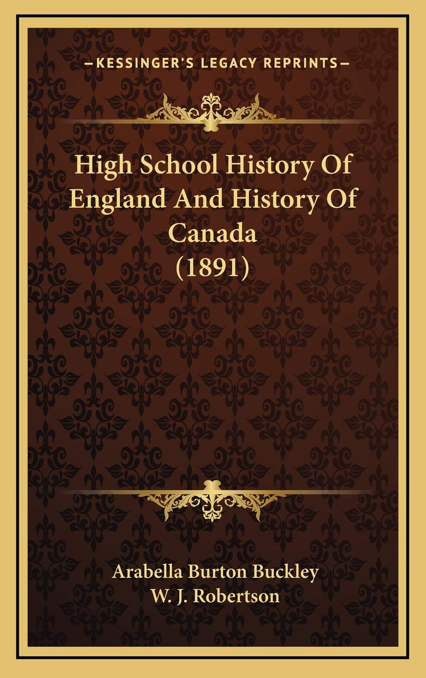 High School History Of England And History Of Canada (1891) Politics & History