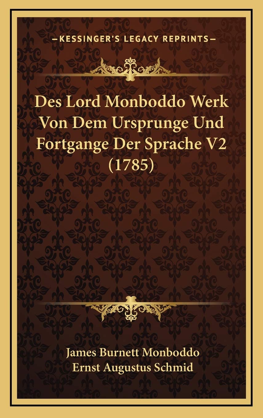 Des Lord Monboddo Werk Von Dem Ursprunge Und Fortgange Der Sprache V2 (1785) Contemporary literature