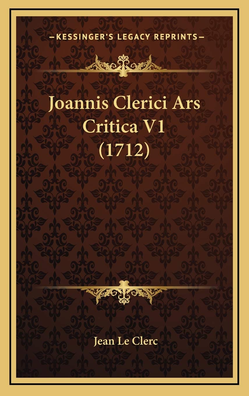 Joannis Clerici Ars Critica V1 (1712) Contemporary literature