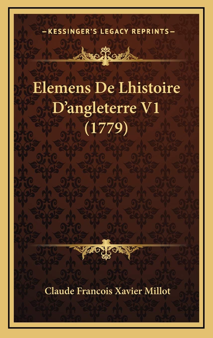 Elemens De Lhistoire D’angleterre V1 (1779) Contemporary literature