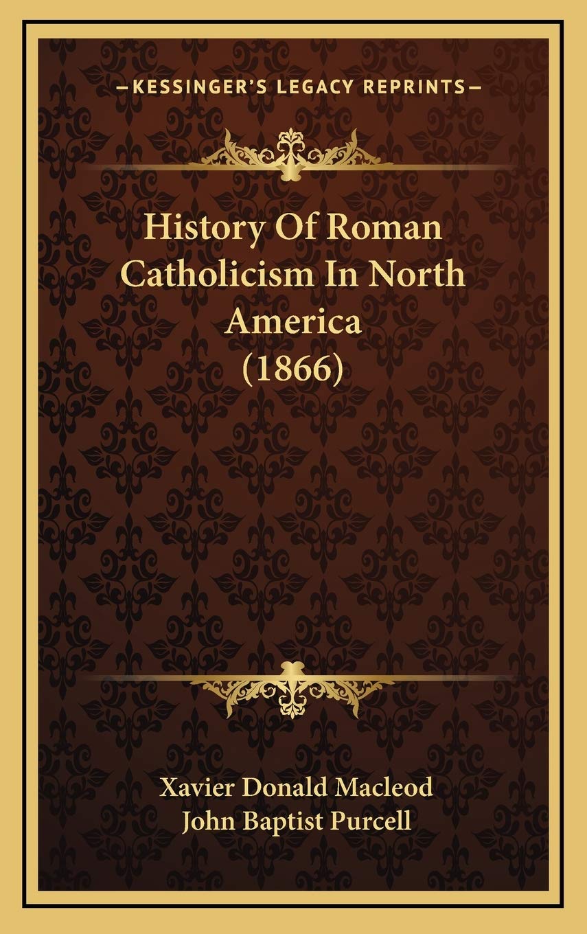 History Of Roman Catholicism In North America (1866) Philosophy