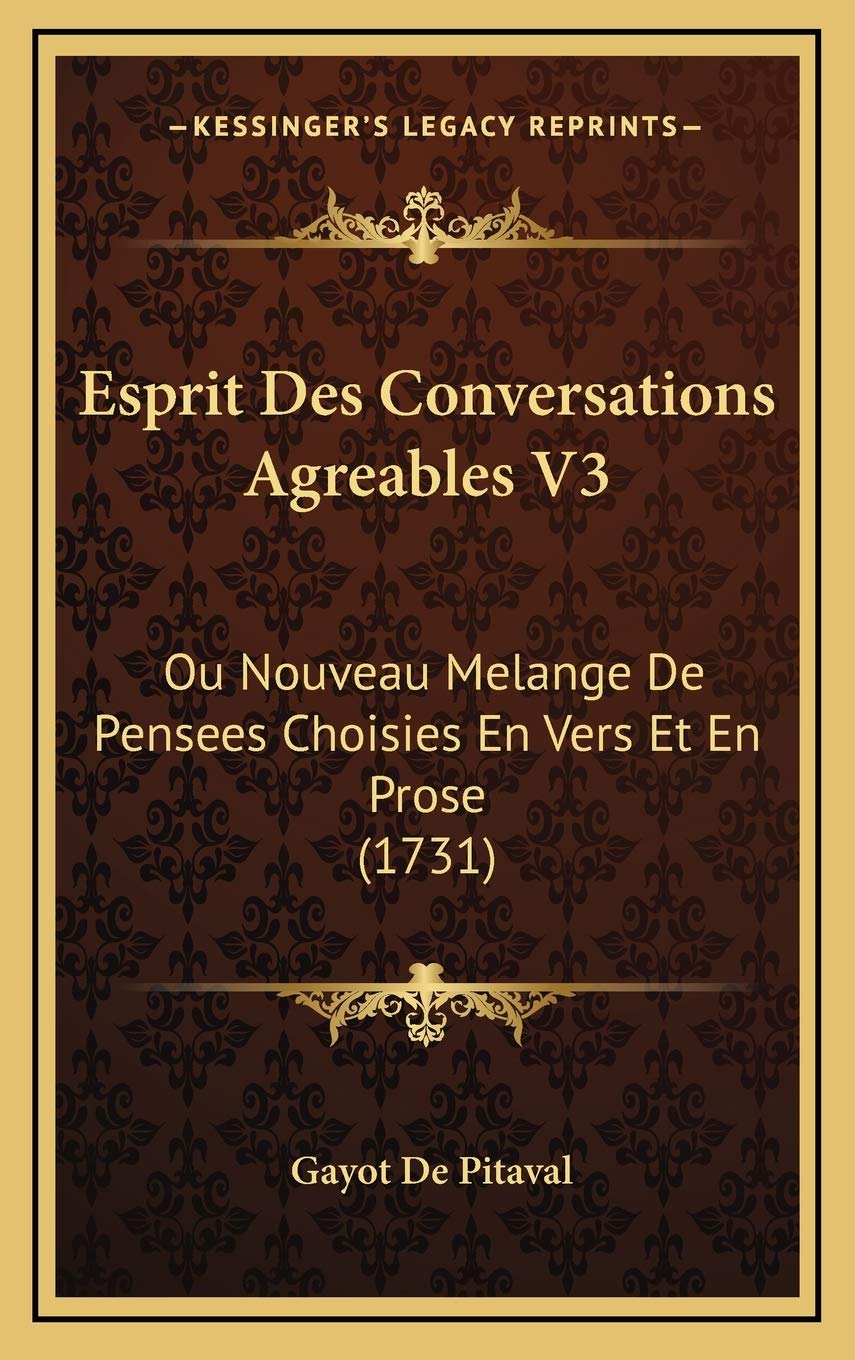 Esprit Des Conversations Agreables V3: Ou Nouveau Melange De Pensees Choisies En Vers Et En Prose (1731) Contemporary literature