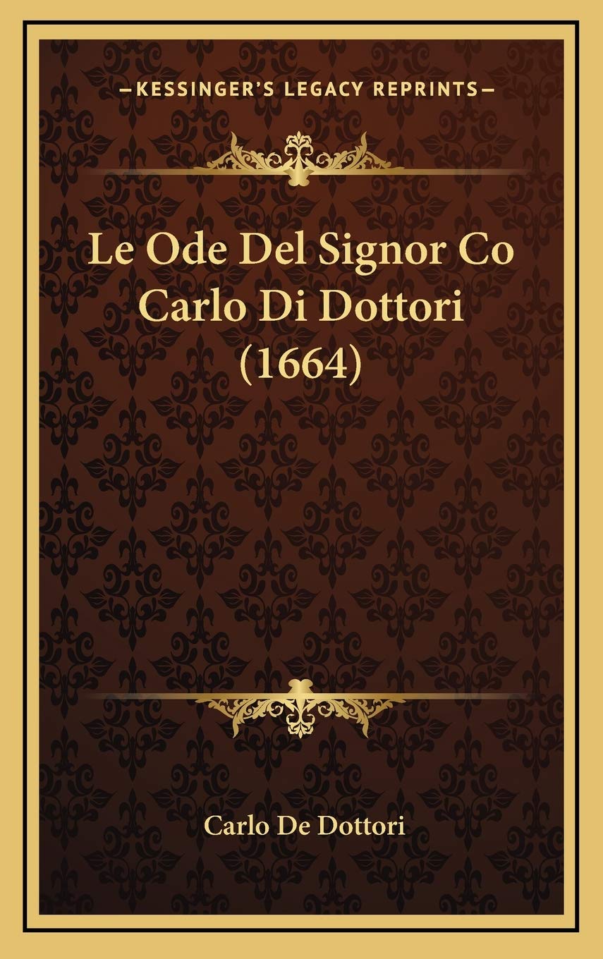 Le Ode Del Signor Co Carlo Di Dottori (1664) Contemporary literature