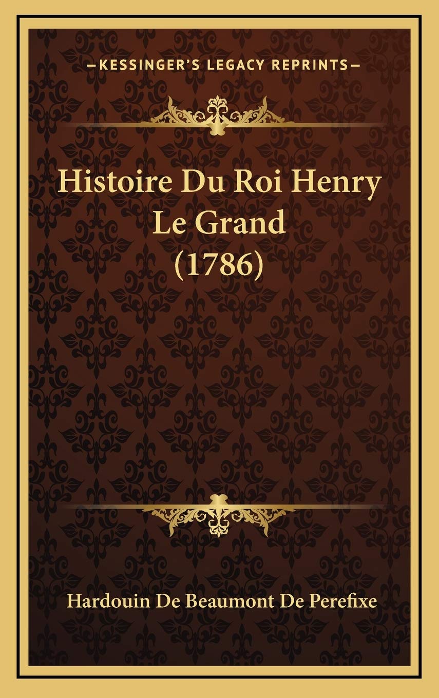 Histoire Du Roi Henry Le Grand (1786) Contemporary literature
