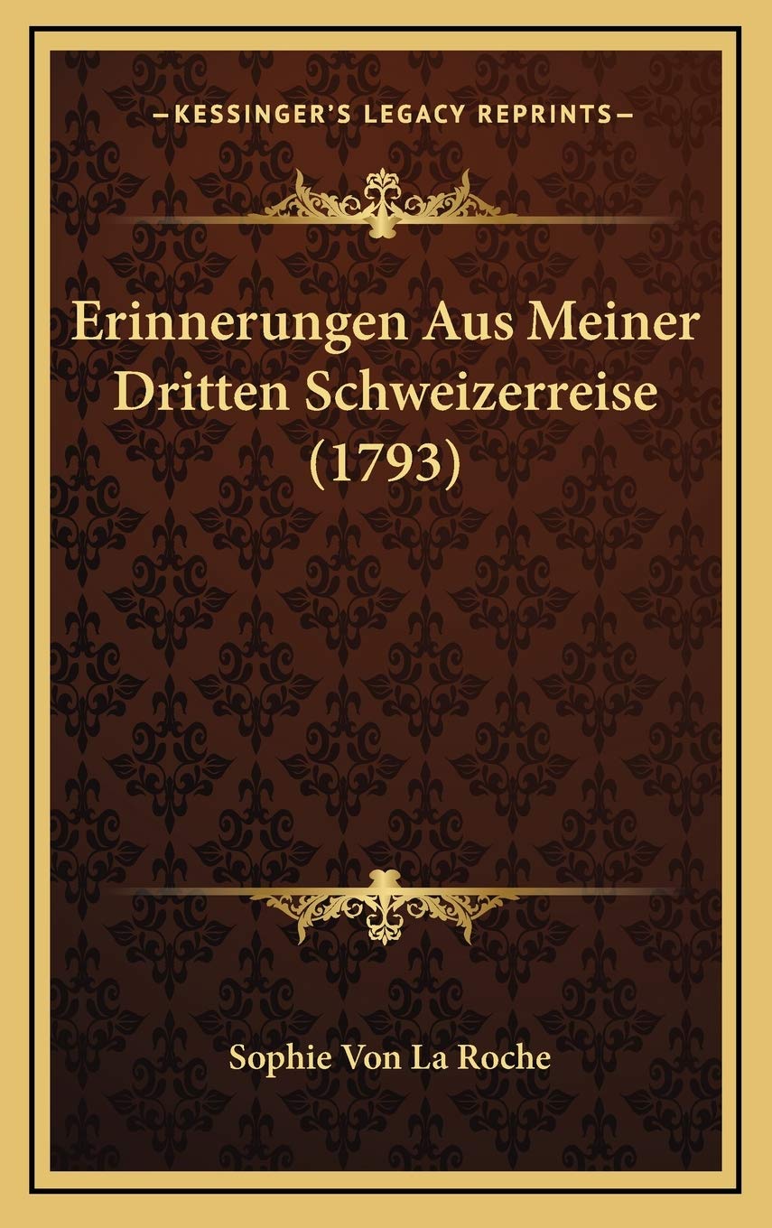 Erinnerungen Aus Meiner Dritten Schweizerreise (1793) Contemporary literature