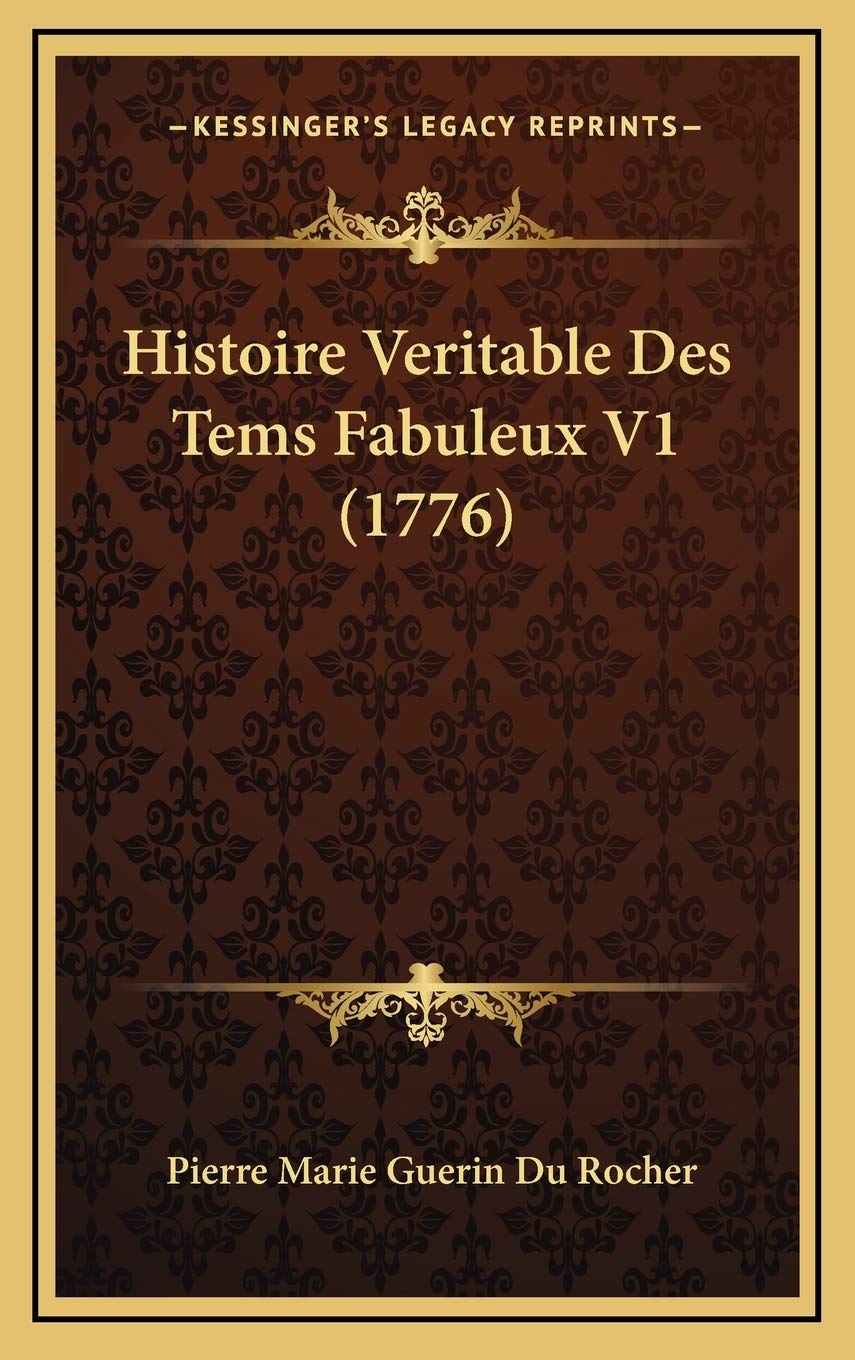 Histoire Veritable Des Tems Fabuleux V1 (1776) Contemporary literature