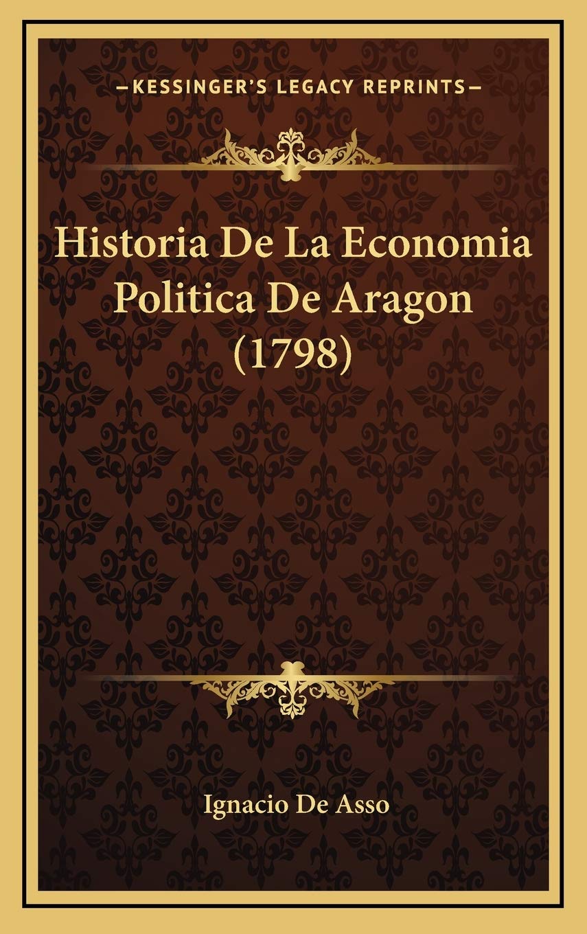 Historia De La Economia Politica De Aragon (1798) Politics & Society