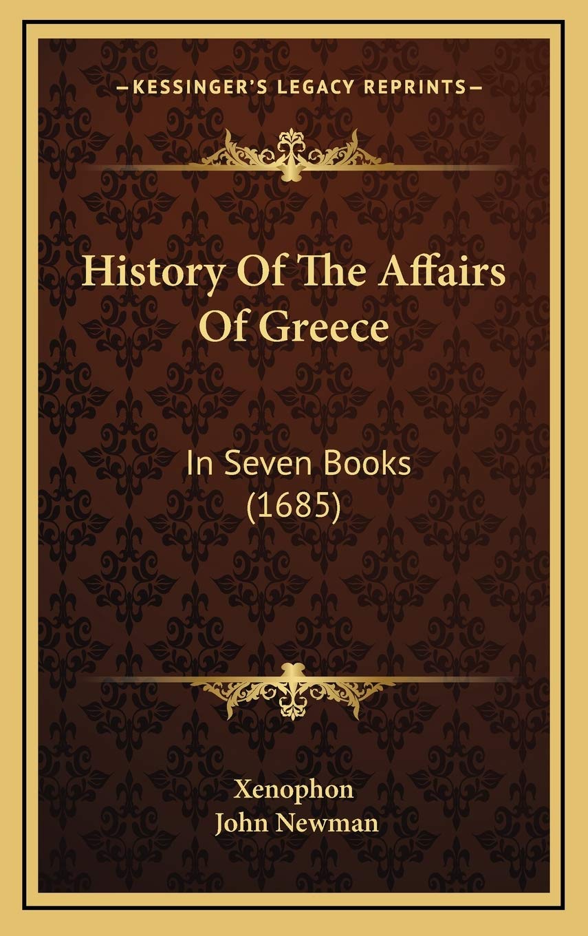 History Of The Affairs Of Greece: In Seven Books (1685) Politics & History