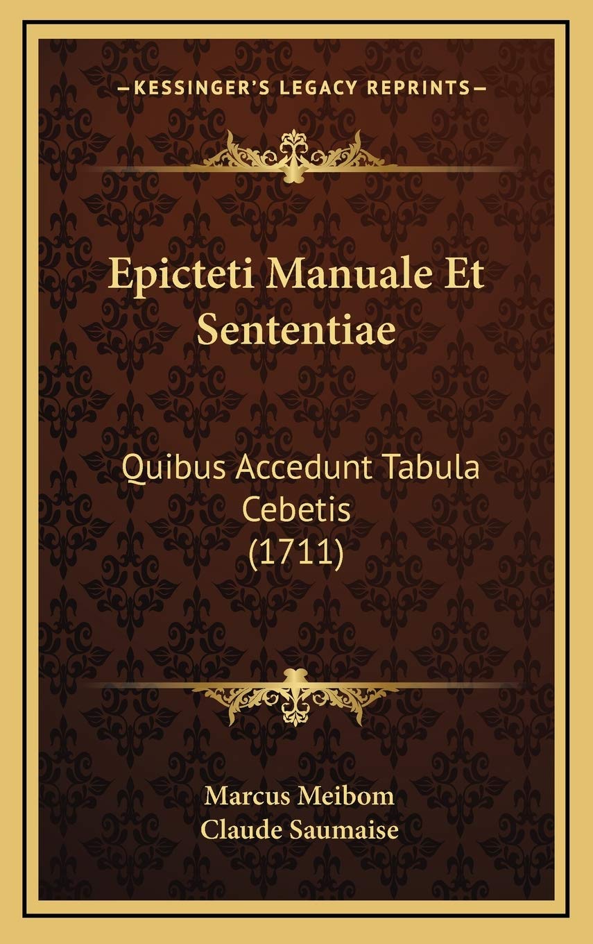 Epicteti Manuale Et Sententiae: Quibus Accedunt Tabula Cebetis (1711) Contemporary literature