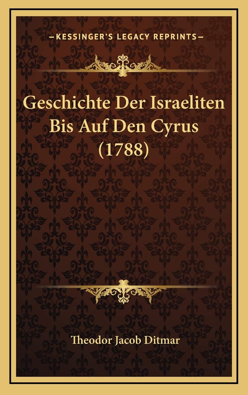 Geschichte Der Israeliten Bis Auf Den Cyrus (1788) Contemporary literature