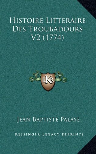 Histoire Litteraire Des Troubadours V2 (1774) Contemporary literature