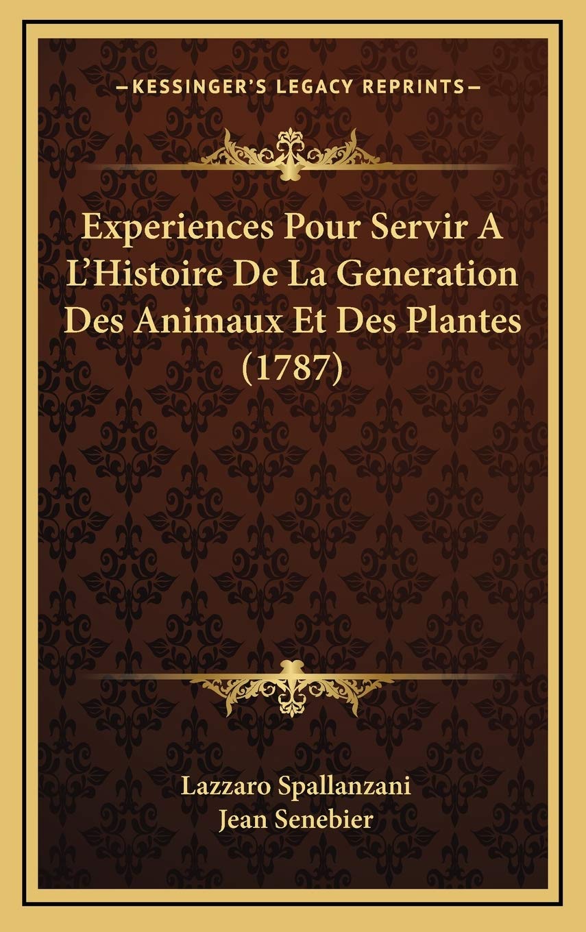 Experiences Pour Servir A L’Histoire De La Generation Des Animaux Et Des Plantes (1787) Contemporary literature