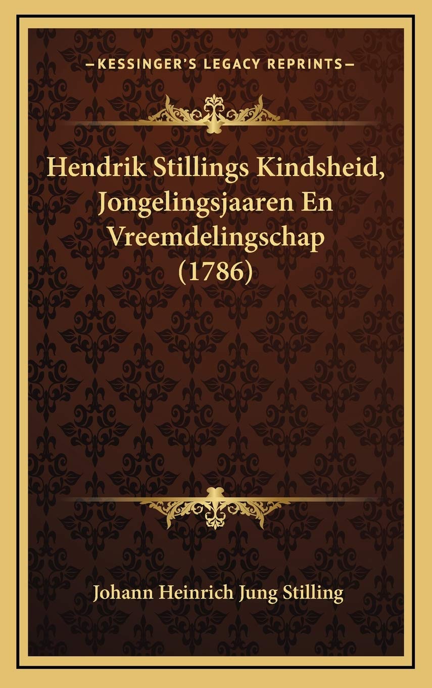 Hendrik Stillings Kindsheid, Jongelingsjaaren En Vreemdelingschap (1786) Contemporary literature