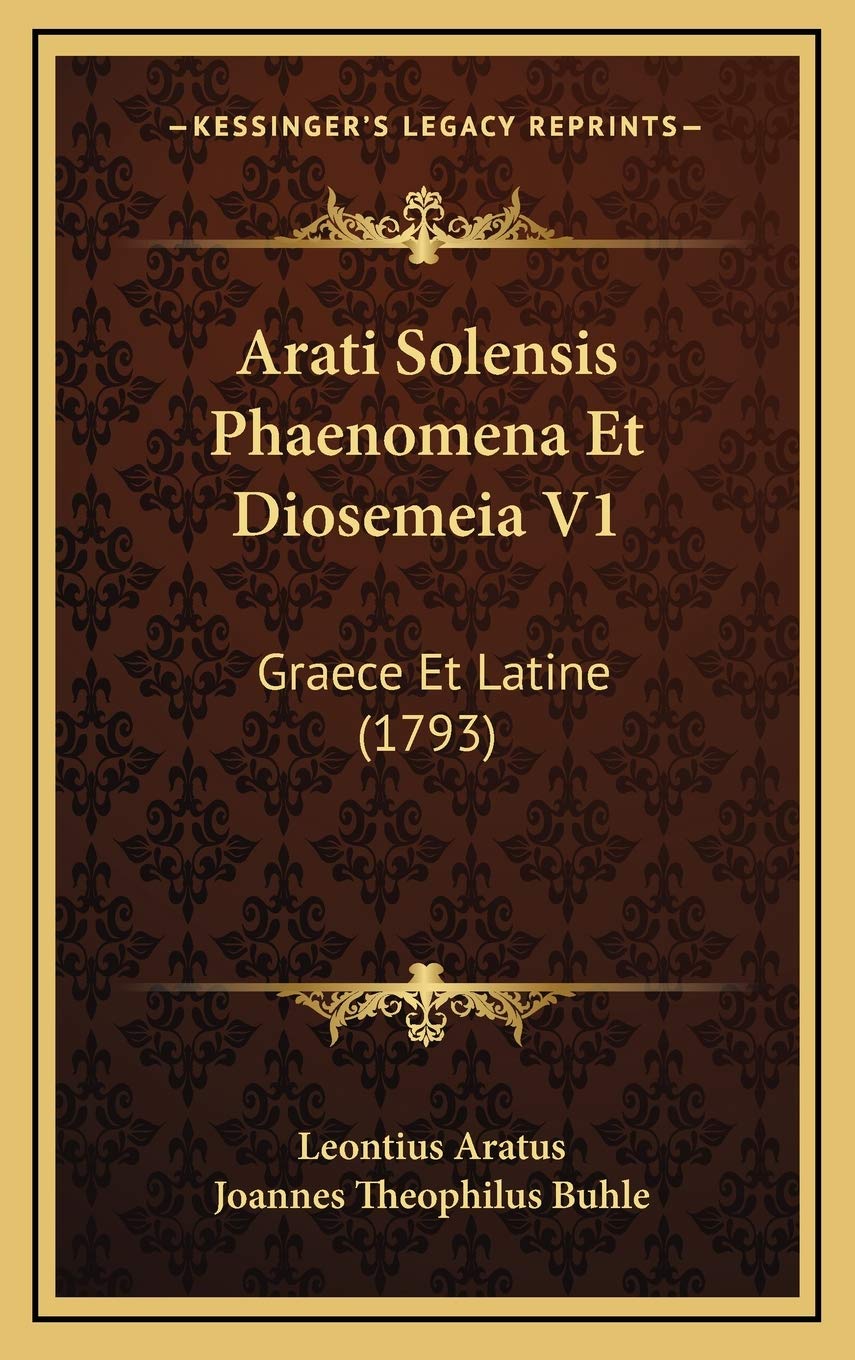 Arati Solensis Phaenomena Et Diosemeia V1: Graece Et Latine (1793) Contemporary literature