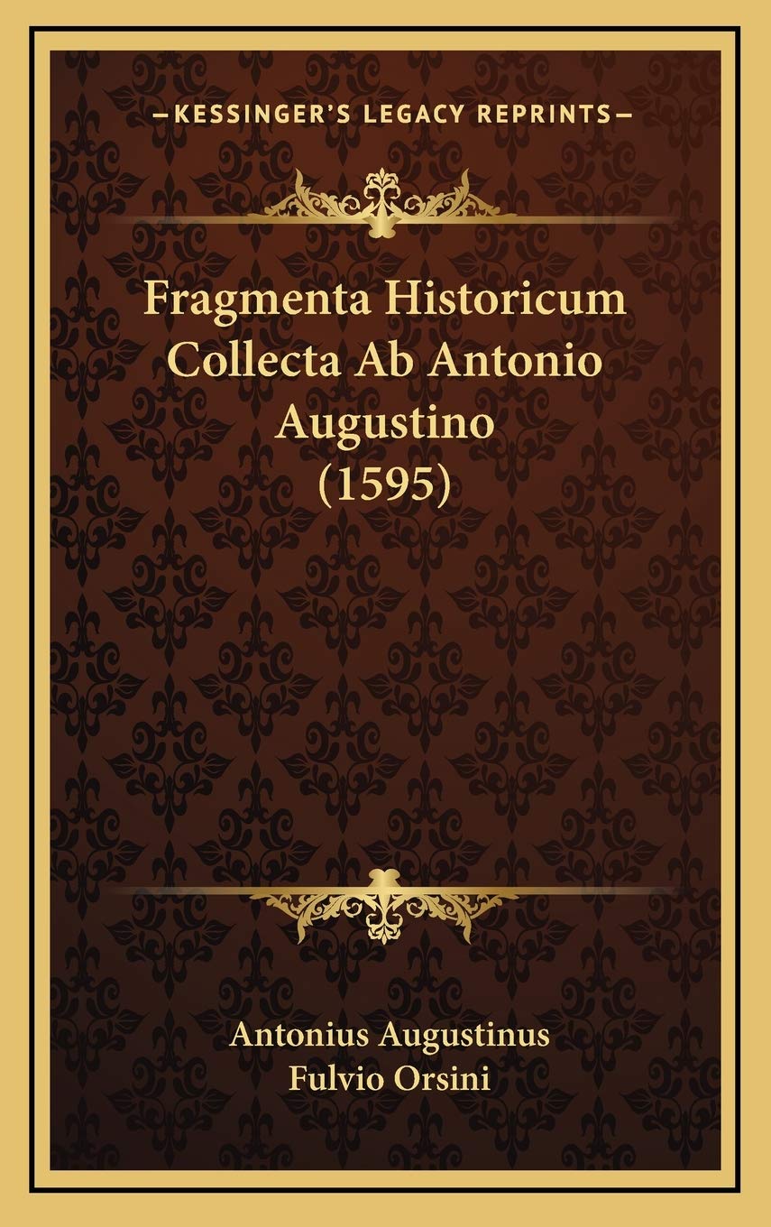 Fragmenta Historicum Collecta Ab Antonio Augustino (1595) Contemporary literature